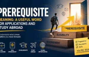 Prerequisite Meaning: A Useful Word for Applications and Study Abroad Prerequisite Meaning A Useful Word for Applications and Study Abroad