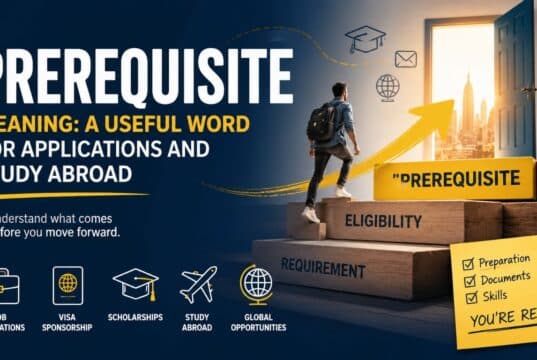 Prerequisite Meaning: A Useful Word for Applications and Study Abroad Prerequisite Meaning A Useful Word for Applications and Study Abroad